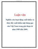 Luận văn: Nghiên cứu hoạt động xuất khẩu và thúc đẩy xuất khẩu mặt hàng gạo của Việt Nam trong giai đoạn từ năm 1989 đến 2009.