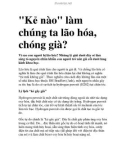 Kẻ nào làm chúng ta lão hóa, chóng già?