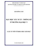 Luận án Tiến sĩ Khoa học giáo dục: Dạy học xác suất - Thống kê ở trường Đại học Y