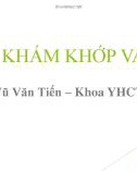 Bài giảng Thăm khám khớp vai – BS. Vũ Văn Tiến