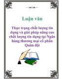 Luận văn: Thực trạng chất lượng tín dụng và giải pháp nâng cao chất lượng tín dụng tại Ngân hàng thương mại cổ phần Quân đội