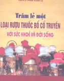 101 LOẠI RƯỢU THUỐC BỔ CỔ TRUYỀN VỚI SỨC KHỎE VÀ ĐỜI SỐNG