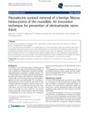 báo cáo khoa học: Piezoelectric-assisted removal of a benign fibrous histiocytoma of the mandible: An innovative technique for prevention of dentoalveolar nerve injury