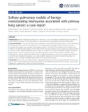 báo cáo khoa học: Solitary pulmonary nodule of benign metastasizing leiomyoma associated with primary lung cancer: a case report