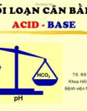 Giáo trình Rối loạn cân bằng Acid Base