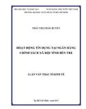 Luận văn Thạc sĩ Kinh tế: Hoạt động tín dụng tại Ngân hàng Chính sách xã hội địa bàn tỉnh Bến Tre