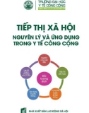 Tiếp thị xã hội, nguyên lý và ứng dụng trong y tế cộng đồng - PGS. TS. Nguyễn Thanh Hương