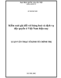 Luận văn Thạc sĩ Kinh tế chính trị: Kiểm soát giá đối với hàng hoá và dịch vụ độc quyền ở Việt Nam hiện nay