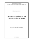 Luận văn Thạc sĩ Xã hội học: Biến đổi cơ cấu dân số Hà Nội trong quá trình đô thị hóa