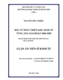 Luận án Tiến sĩ Kinh tế: Đầu tư phát triển khu kinh tế Vũng Áng giai đoạn 2006-2020