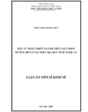 Luận án Tiến sĩ Kinh tế: Đầu tư phát triển ngành thủy sản theo hướng bền vững trên địa bàn tỉnh Nghệ An