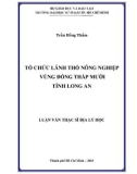 Luận văn Thạc sĩ Địa lý học: Tổ chức lãnh thổ nông nghiệp vùng Đồng Tháp Mười, tỉnh Long An