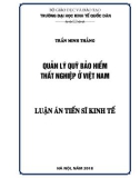 Luận án tiến sĩ Kinh tế: Quản lý quỹ bảo hiểm thất nghiệp ở Việt Nam