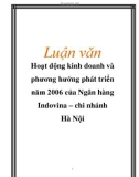 Luận văn: Hoạt động kinh doanh và phương hướng phát triển năm 2006 của Ngân hàng Indovina – chi nhánh Hà Nội