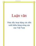 Luận văn: Thúc đẩy hoạt động xúc tiến xuất khẩu hàng nông sản của Việt Nam