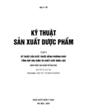 Tập 1 - Dược phẩm và kỹ thuật sản xuất