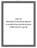 Luận văn đề tài: Hoàn thiện kế toán tiêu thụ hàng hoá và xác định kết quả tiêu thụ tại công ty TNHH TM & DV Ngọc Hà