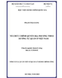 Tóm tắt Luận án Tiến sĩ Quản lý hành chính công: Tổ chức chính quyền địa phương theo hướng tự quản ở Việt Nam