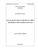 Luận án Tiến sĩ Kinh tế: Bảo vệ quyền lợi của nhà đầu tư trên thị trường chứng khoán Việt Nam