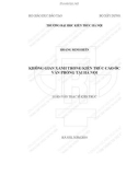 Tóm tắt Luận văn Thạc sĩ Kiến trúc: Không gian xanh trong kiến trúc cao ốc văn phòng tại Hà Nội