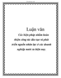 Luận văn: Các biện pháp nhằm hoàn thiện công tác đào tạo và phát triển nguồn nhân lực ở các doanh nghiệp nước ta hiện nay.