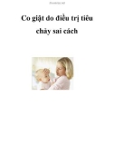 Co giật do điều trị tiêu chảy sai cách