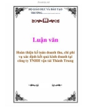 Luận văn: Hoàn thiện kế toán doanh thu, chi phí vụ xác định kết quả kinh doanh tại công ty TNHH vận tải Thành Trung