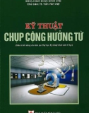 Giáo trình Kỹ thuật chụp cộng hưởng từ: Phần 1 - TS. Trần Văn Việt