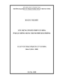 Luận văn thạc sĩ Quản lý văn hóa: Xây dựng tổ dân phố văn hóa ở quận Hồng Bàng, thành phố Hải Phòng