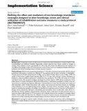 báo cáo khoa học: Defining the effect and mediators of two knowledge translation strategies designed to alter knowledge, intent and clinical utilization of rehabilitation outcome measures: a study protocol [NCT00298727]