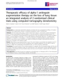 Báo cáo y học: Therapeutic efficacy of alpha-1 antitrypsin augmentation therapy on the loss of lung tissue: an integrated analysis of 2 randomised clinical trials using computed 