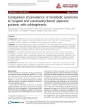 Báo cáo y học: Comparison of prevalence of metabolic syndrome in hospital and community-based Japanese patients with schizophrenia