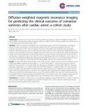 Báo cáo y học: Diffusion-weighted magnetic resonance imaging for predicting the clinical outcome of comatose survivors after cardiac arrest: a cohort study