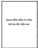 Quan điểm điều trị viêm loét dạ dầy hiện nay