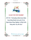 luận văn: Giải pháp nhằm hoàn thiện hoạt động thanh toán quốc tế tại Ngân hàng Nông Nghiệp và Phát triển Nông thôn Tây Hà Nội