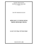 Luận văn Thạc sĩ Toán học: Đồng quy và thẳng hàng trong hình học phẳng