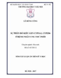 Tóm tắt Luận án tiến sĩ Y học: Sự phân bố kiểu gen CYP1A1, CYP2D6 ở bệnh nhân ung thư phổi