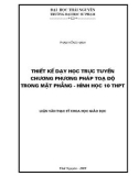 Luận văn: Thiết kế dạy học trực tuyến chương Phương pháp toạ Độ trong mặt phẳng - Hình học 10 THPT