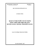 Luận văn thạc sĩ Quản lý công: Quản lý nhà nước về xây dựng nông thôn mới trên địa bàn huyện Giang Thành, tỉnh Kiên Giang