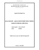 Tóm tắt Luận án tiến sĩ Lịch sử: Quan hệ mỹ Asean dưới thời tổng thống Barack Obama (2009 2016)