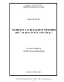 Luận văn Thạc sĩ Địa lý học: Nghiên cứu vấn đề xây dựng nông thôn mới ở huyện Văn Yên, tỉnh Yên Bái