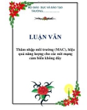 LUẬN VĂN: Thâm nhập môi trường (MAC), hiệu quả năng lượng cho các nút mạng cảm biến không dây