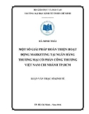 Luận văn Thạc sĩ Kinh tế: Một số giải pháp hoàn thiện hoạt động marketing tại Ngân hàng TMCP Công Thương Việt Nam chi nhánh Tp.HCM