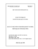 Luận văn Thạc sĩ Quản lý công: Quản lý di tích lịch sử văn hoá trên địa bàn tỉnh Đắk Nông