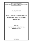 Tóm tắt Luận văn Thạc sĩ Quản lý văn hóa: Quản lý di tích lịch sử cấp quốc gia trên địa bàn huyện Bạch Thông, tỉnh Bắc Kạn