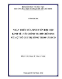 Luận văn Thạc sĩ Tâm lý học: Nhận thức của sinh viên Đại học Kinh tế - Tài chính TP. Hồ Chí Minh về một số giá trị sống theo UNESCO