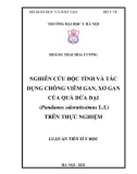 Luận án Tiến sĩ Y học: Nghiên cứu độc tính và tác dụng chống viêm gan, xơ gan của quả Dứa dại (Pandanus odoratissimus L.f.) trên thực nghiệm