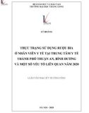 Luận văn Thạc sĩ Y tế công cộng: Thực trạng sử dụng rượu bia ở nhân viên y tế tại trung tâm y tế thành phố Thuận An, Bình Dương và một số yếu tố liên quan năm 2020