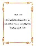 LUẬN VĂN: Một số giải pháp nâng cao hiệu quả nhập khẩu ở Công ty xuất nhập khẩu tổng hợp ngành Muối