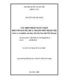 Tóm tắt Luận văn Thạc sĩ Luật học: Các biện pháp ngăn chặn đối với người chưa thành niên phạm tội (trên cơ sở nghiên cứu thực tiễn địa bàn tỉnh Hải Dương)